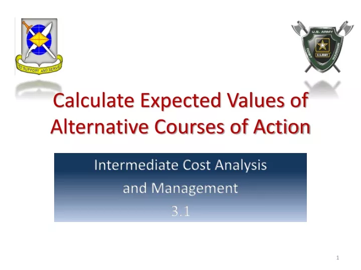 calculate expected values of alternative courses of action