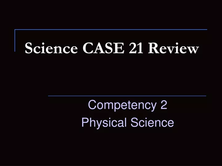 science case 21 review