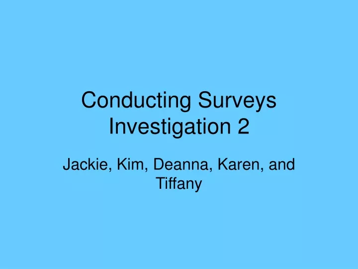 conducting surveys investigation 2