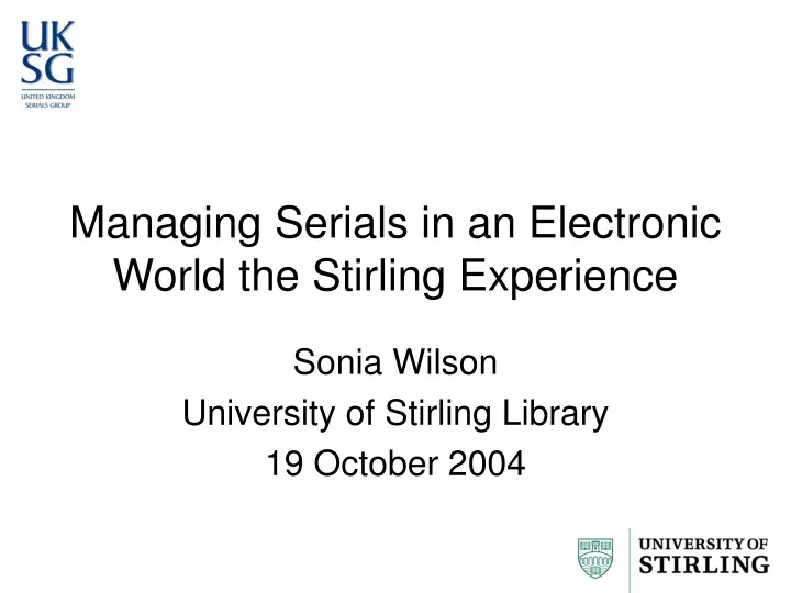 managing serials in an electronic world the stirling experience