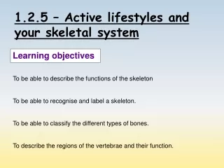 1.2.5 – Active lifestyles and your skeletal system
