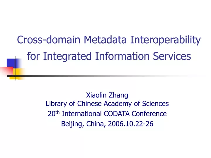 cross domain metadata interoperability for integrated information services