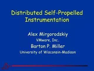 Distributed Self-Propelled Instrumentation