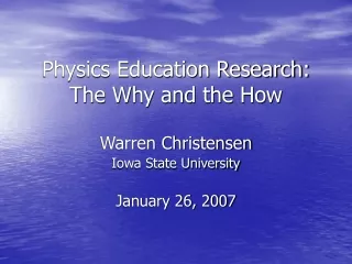 Physics Education Research: The Why and the How