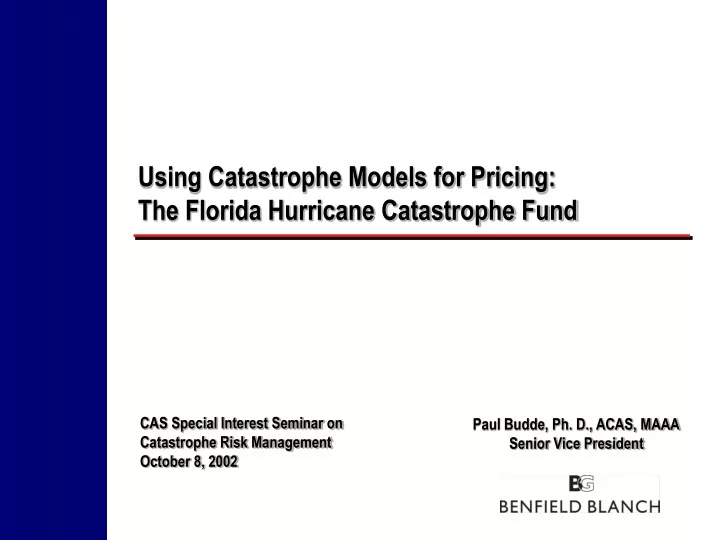 using catastrophe models for pricing the florida