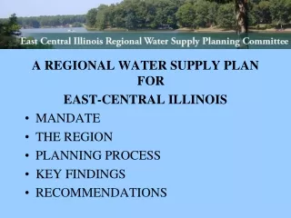 A REGIONAL WATER SUPPLY PLAN FOR  EAST-CENTRAL ILLINOIS MANDATE THE REGION PLANNING PROCESS