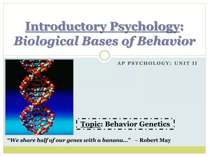 introductory psychology biological bases of behavior