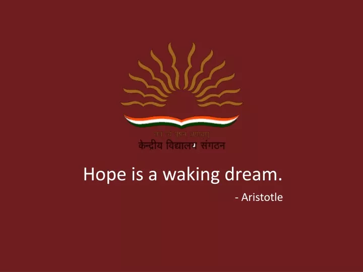 hope is a waking dream