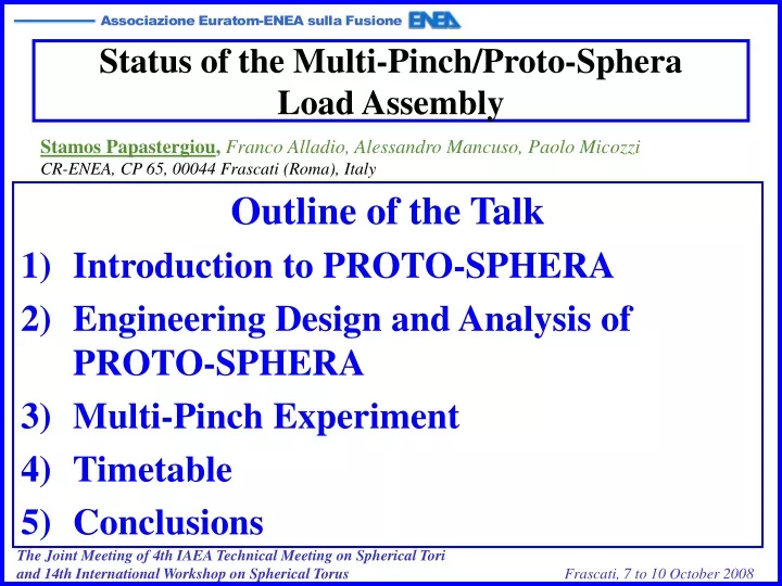 status of the multi pinch proto sphera load assembly