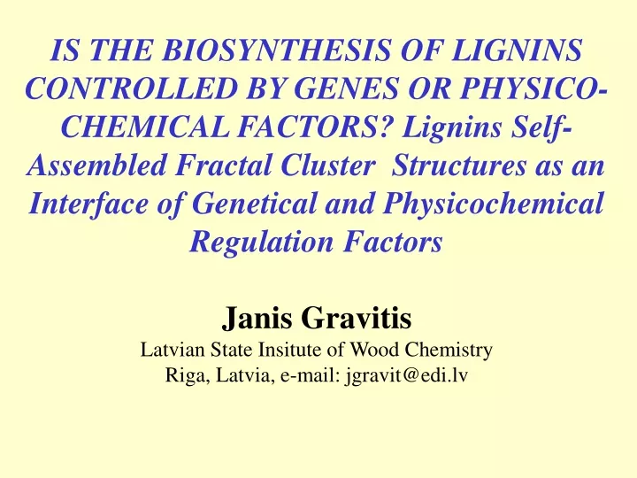 is the biosynthesis of lignins controlled