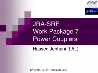 JRA-SRF Work Package 7 Power Couplers