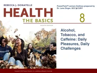 Alcohol, Tobacco, and Caffeine: Daily Pleasures, Daily Challenges