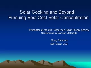 Solar Cooking and Beyond-  Pursuing Best Cost Solar Concentration