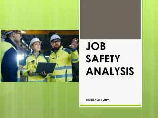 JOB SAFETY ANALYSIS Revision July 2019