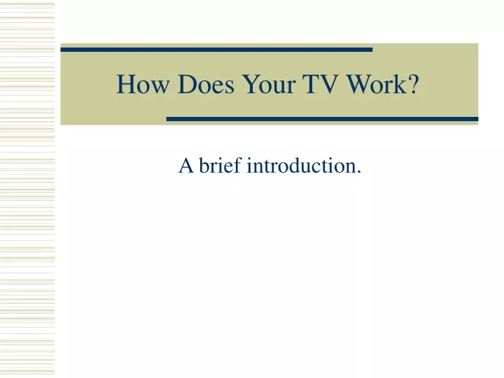 how does your tv work