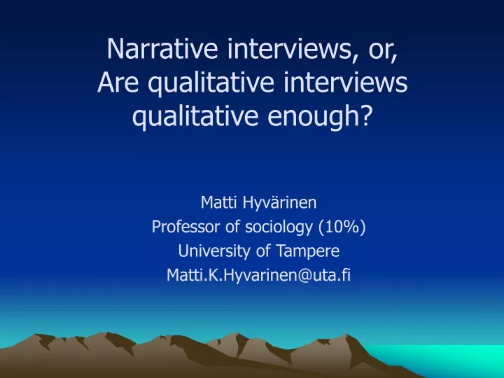narrative interviews or are qualitative interviews qualitative enough