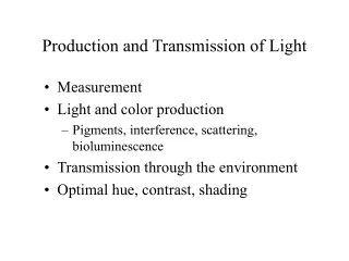 Production and Transmission of Light