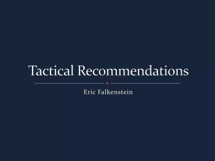 tactical recommendations