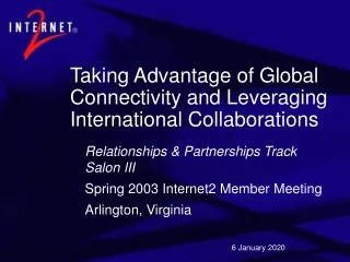 Taking Advantage of Global Connectivity and Leveraging International Collaborations