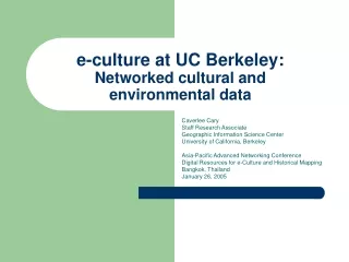 e-culture at UC Berkeley:  Networked cultural and environmental data