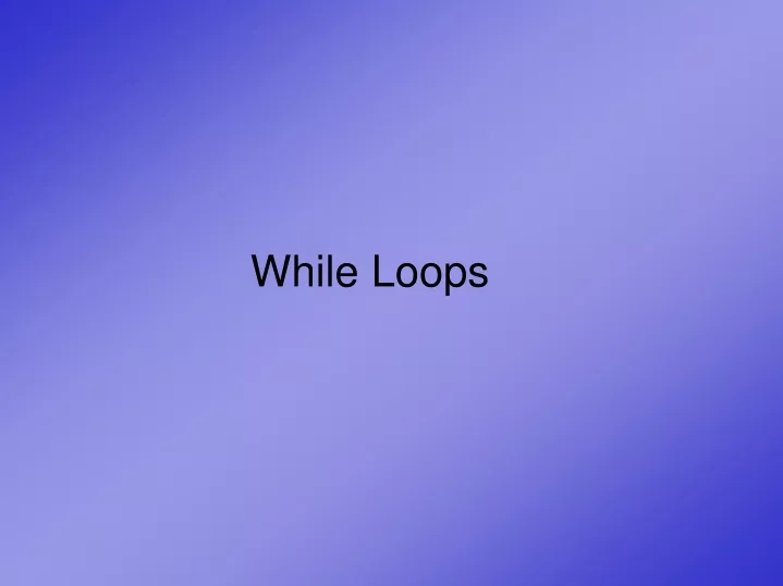 while loops