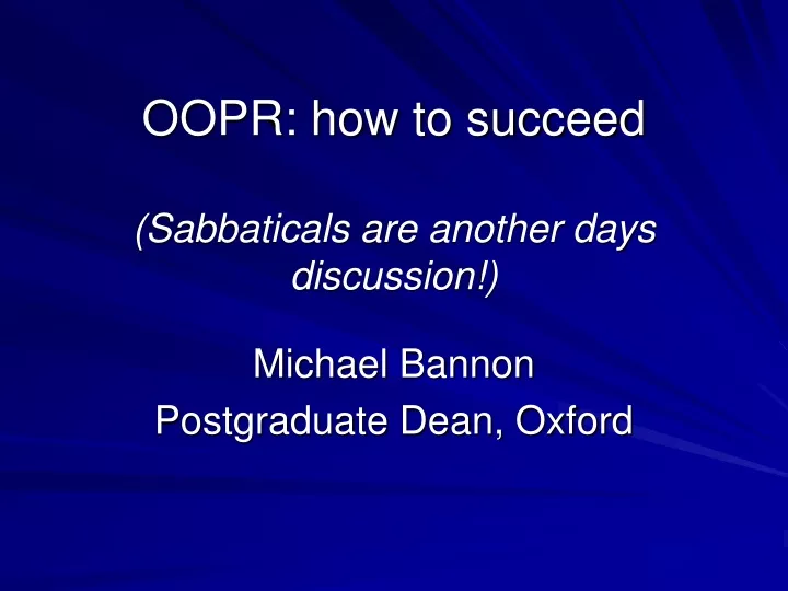 oopr how to succeed sabbaticals are another days discussion