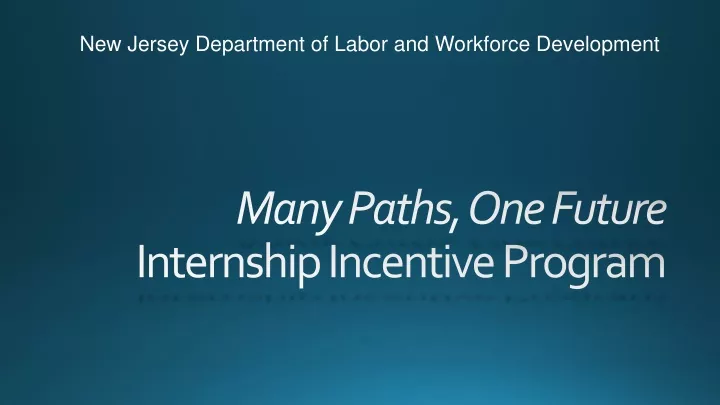 many paths one future internship incentive program
