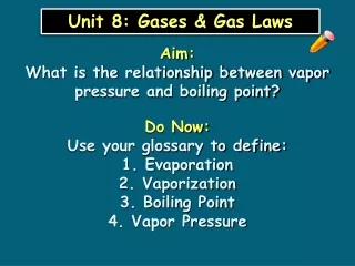 Aim: What is the relationship between vapor pressure and boiling point?