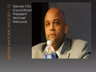 Denver Mayoral Race 2011-12