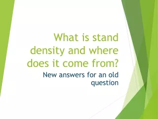 What is stand density and where does it come from?