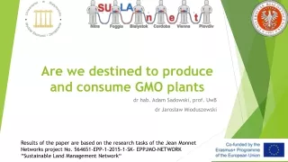 Are we destined to produce and consume GMO plants