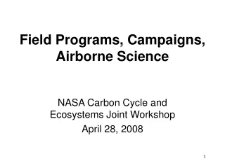 Field Programs, Campaigns, Airborne Science