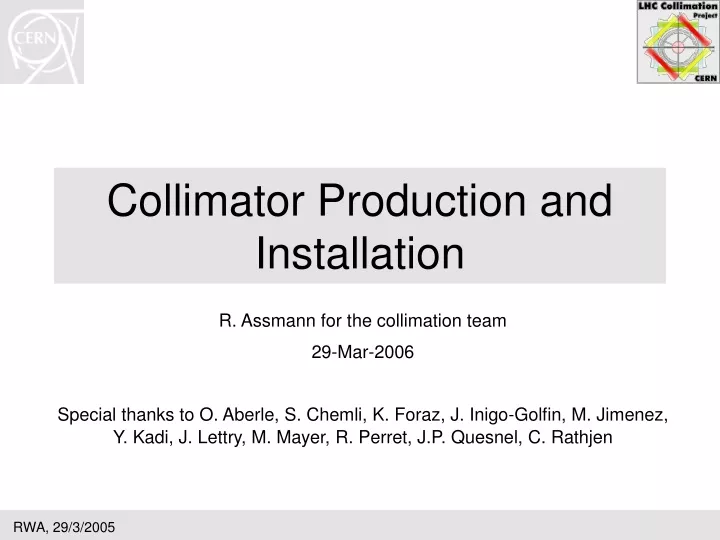 collimator production and installation