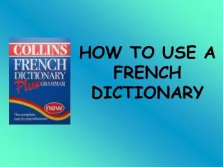 HOW TO USE A FRENCH DICTIONARY