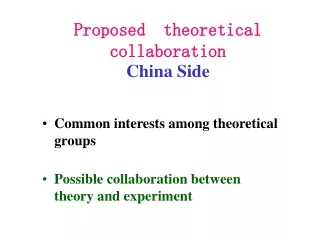 Proposed  theoretical  collaboration  China Side