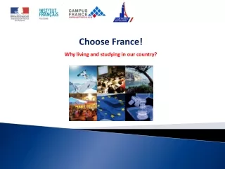Choose France! Why living and studying in our country?