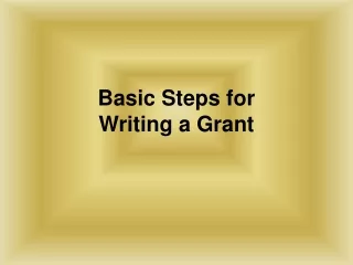 Basic Steps for Writing a Grant