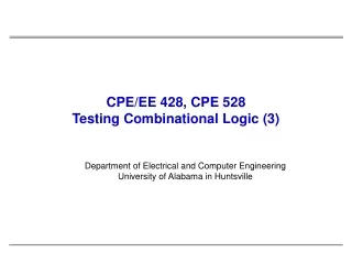 CPE/EE 428, CPE 528  Testing Combinational Logic (3)