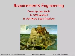 Requirements Engineering From System Goals  to UML Models  to Software Specifications