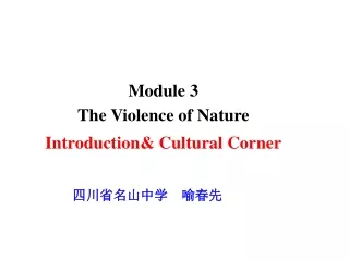 Module 3   The Violence of Nature Introduction&amp; Cultural Corner
