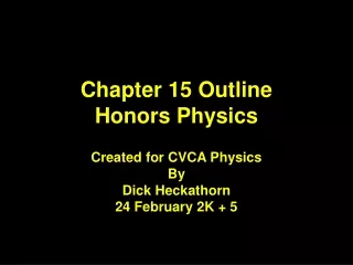 Chapter 15 Outline Honors Physics