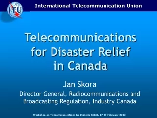 Telecommunications for Disaster Relief in Canada