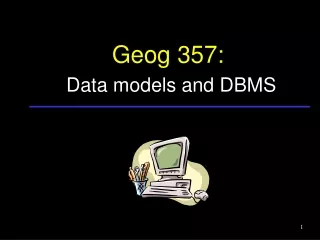 Geog 357: Data models and DBMS