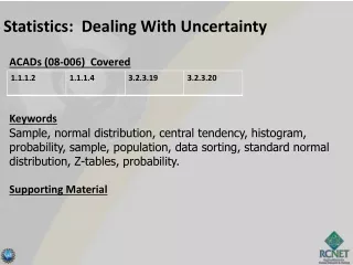 Statistics:  Dealing With Uncertainty