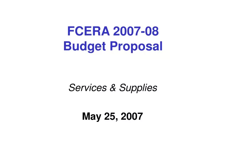 fcera 2007 08 budget proposal