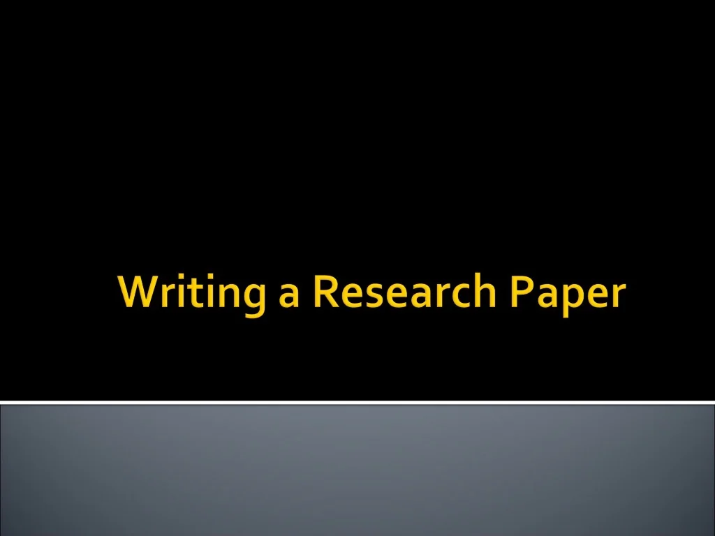 PPT - Writing a Research Paper PowerPoint Presentation, free download ...
