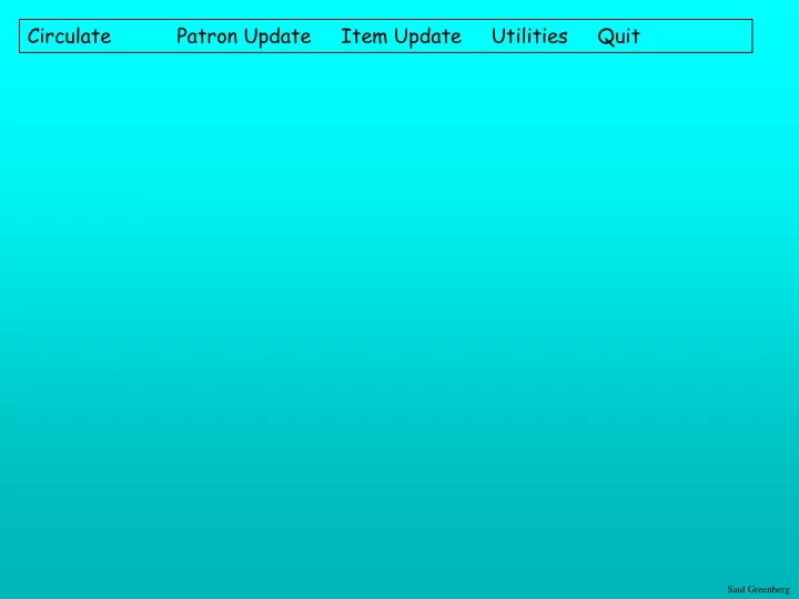 circulate patron update item update utilities quit