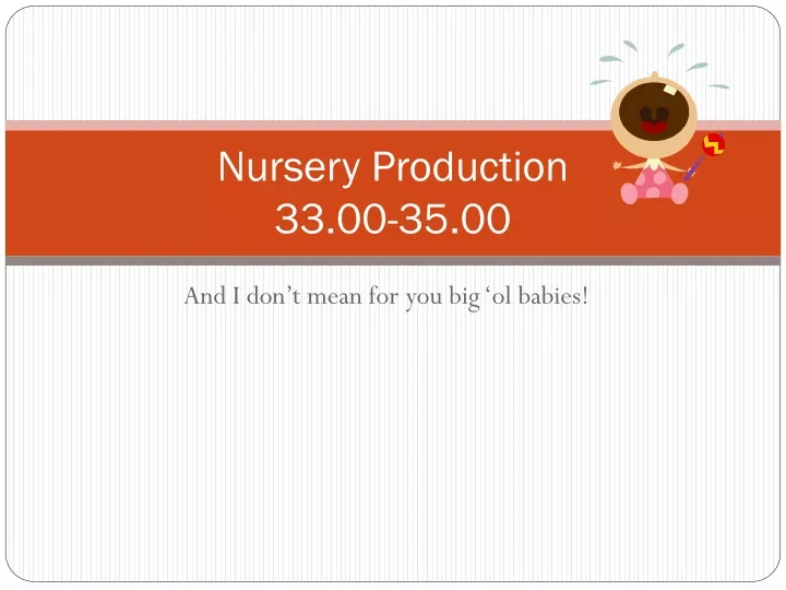 nursery production 33 00 35 00