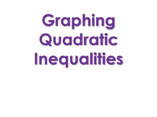 Graphing Quadratic Inequalities