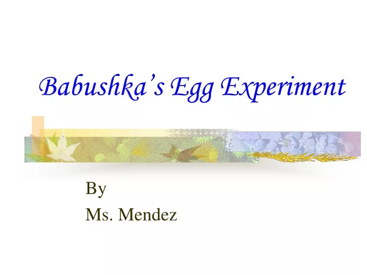 babushka s egg experiment